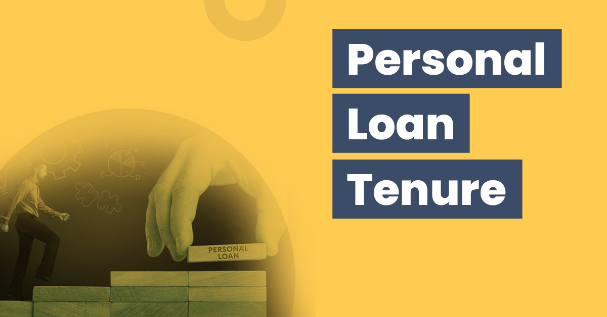 Personal Loan Tenure Maximum Minimum Duration
