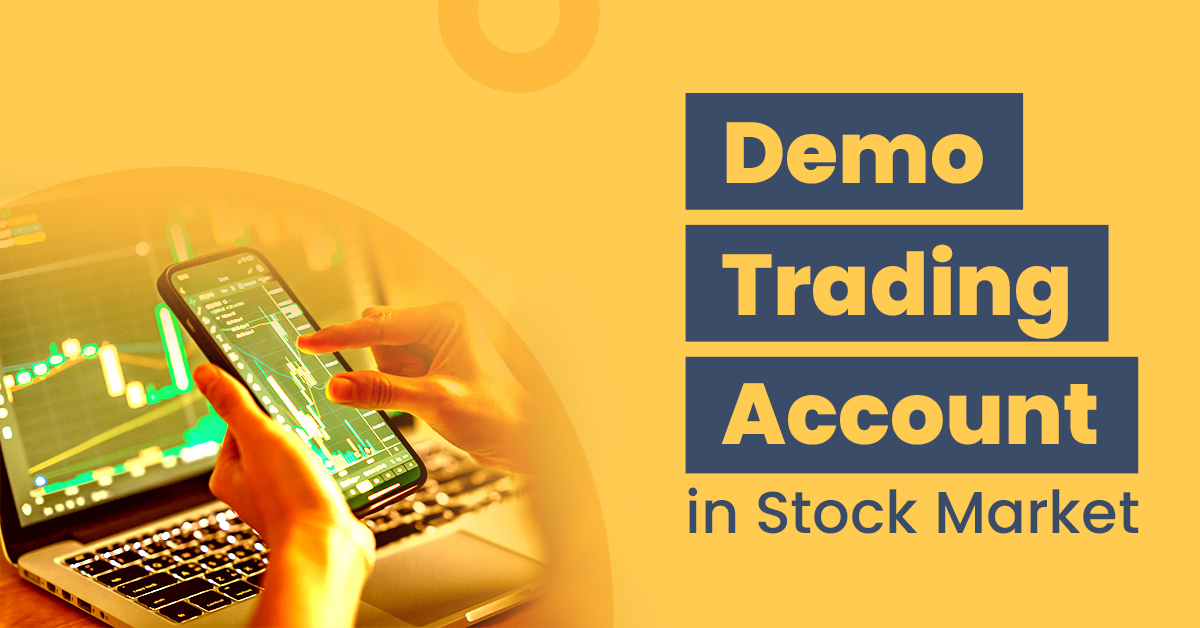Demo Trading Account in the Stock Market – Meaning & Benefits 1 Demo Trading Account