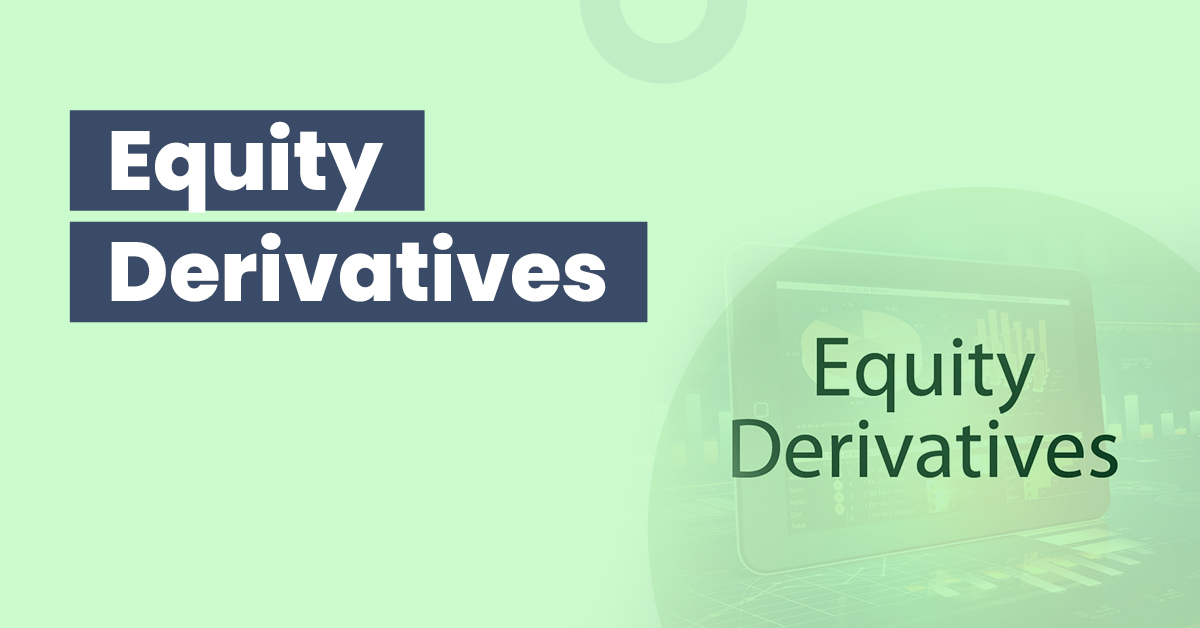 What are Equity Derivatives