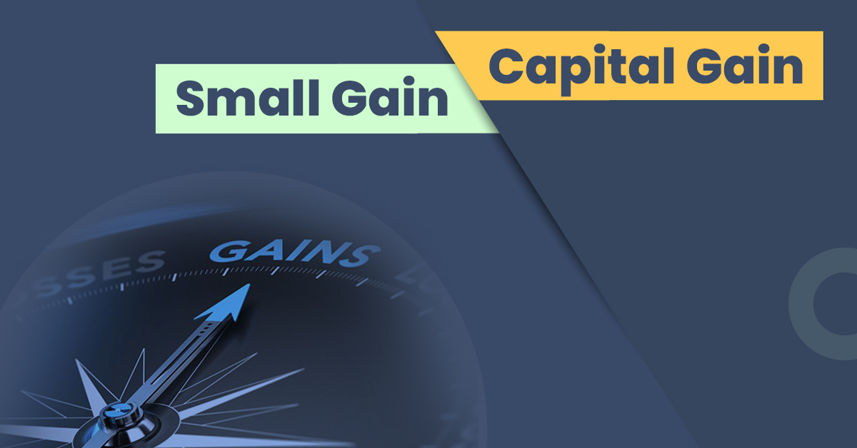 What is Difference Between Small Gain Capital Gain