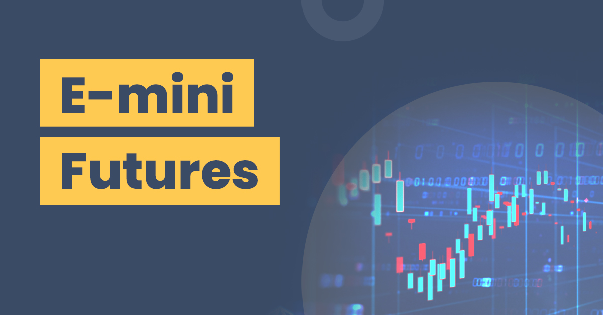 Benefits of E-mini Futures Trading 1 What is E mini futures