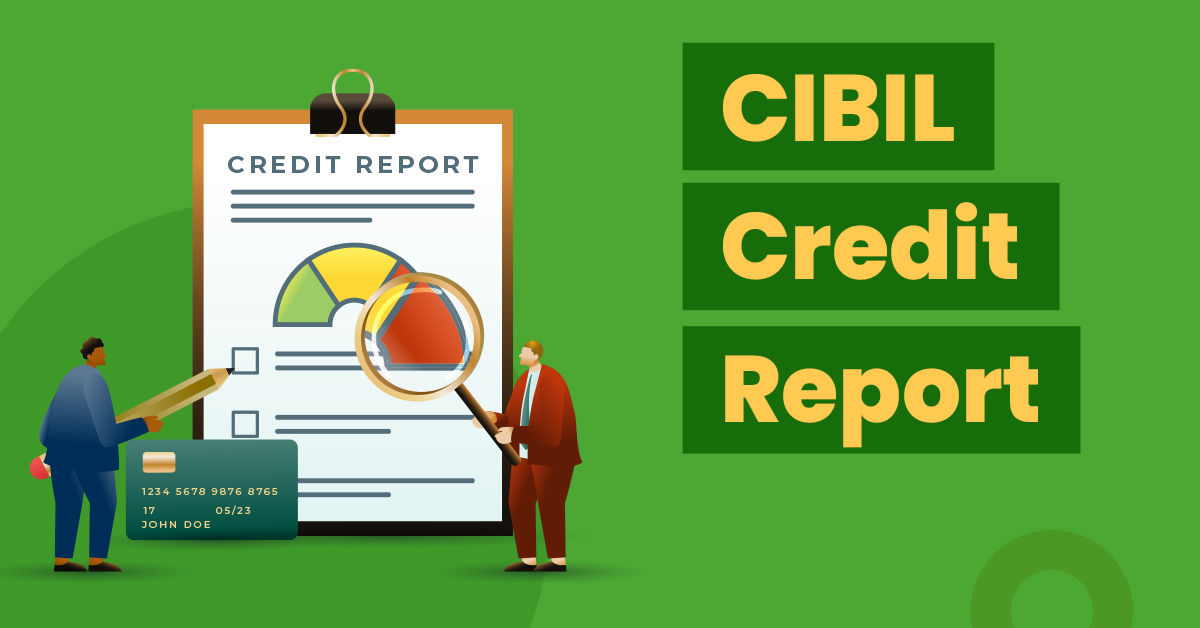 CIBIL Credit Report