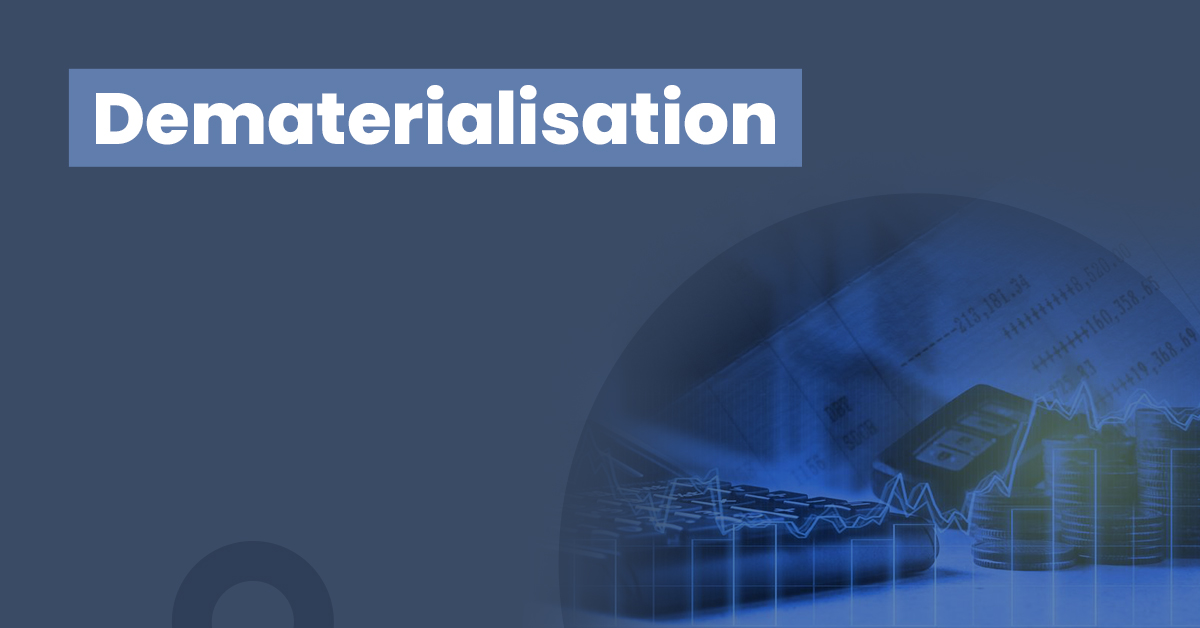 Dematerialisation: Definition, Details & Benefits 1 Dematerialisation