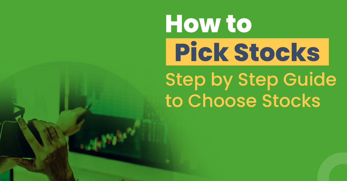 How to Pick Stocks - Step-by-Step Guide to Choose Stocks 1 How to Pick Stocks