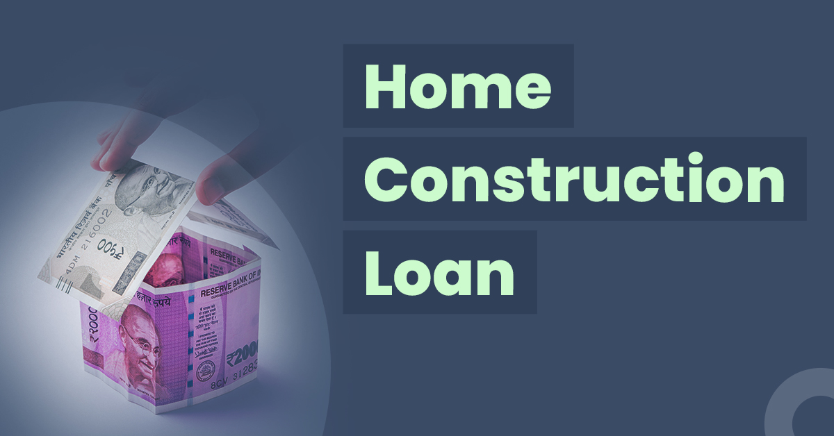 Home Construction Loan