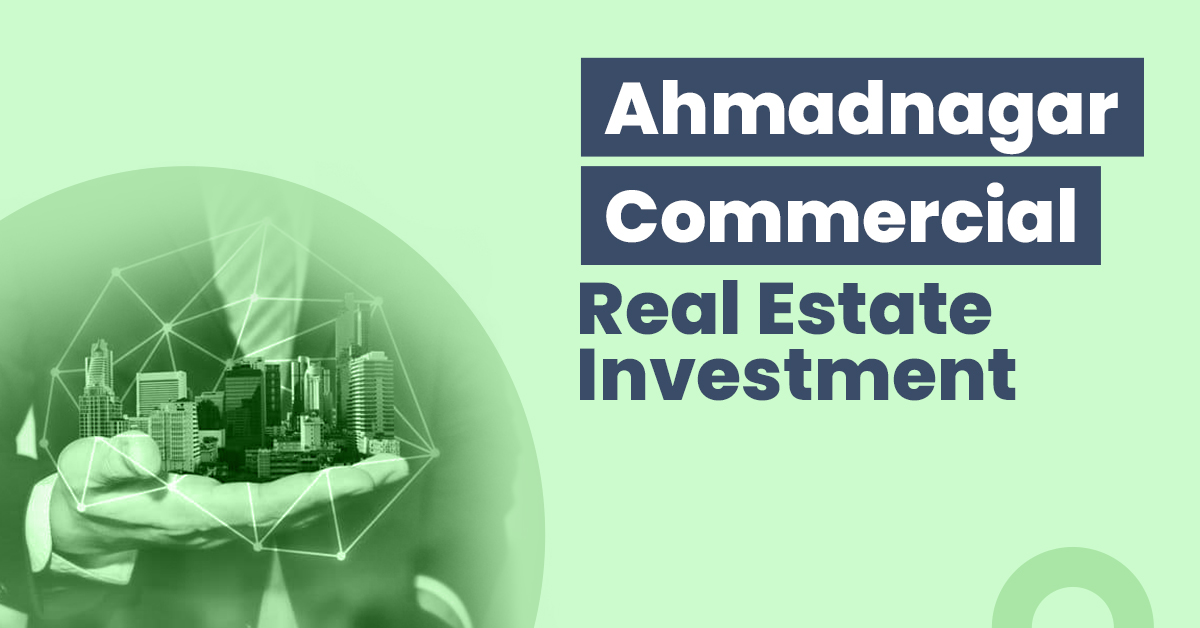 Commercial Real Estate Investment in Ahmadnagar 1 Guide for Ahmadnagar Commercial Real Estate Investment